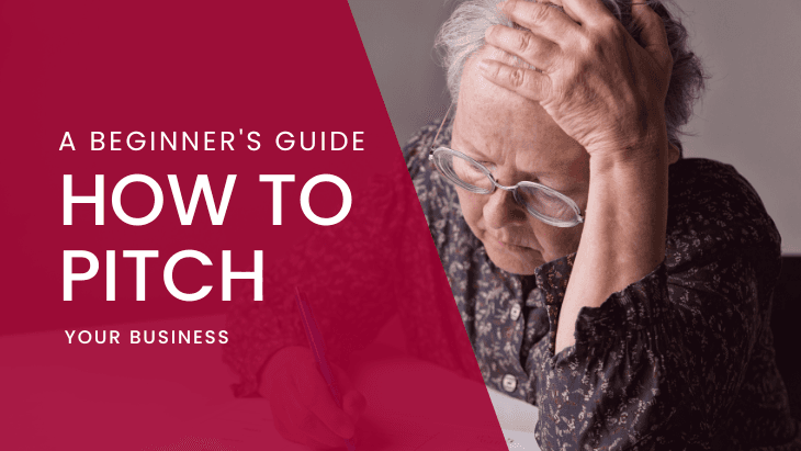 A Beginner’s Guide: How to Pitch Your Business