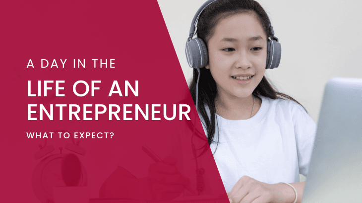 A Day in the Life of an Entrepreneur: What to Expect
