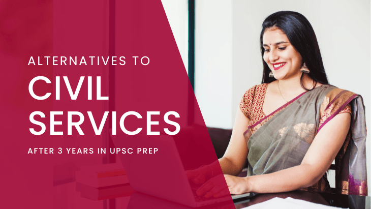Beyond the Exam Hall: Alternatives to Civil Services After 3 Years in UPSC Prep